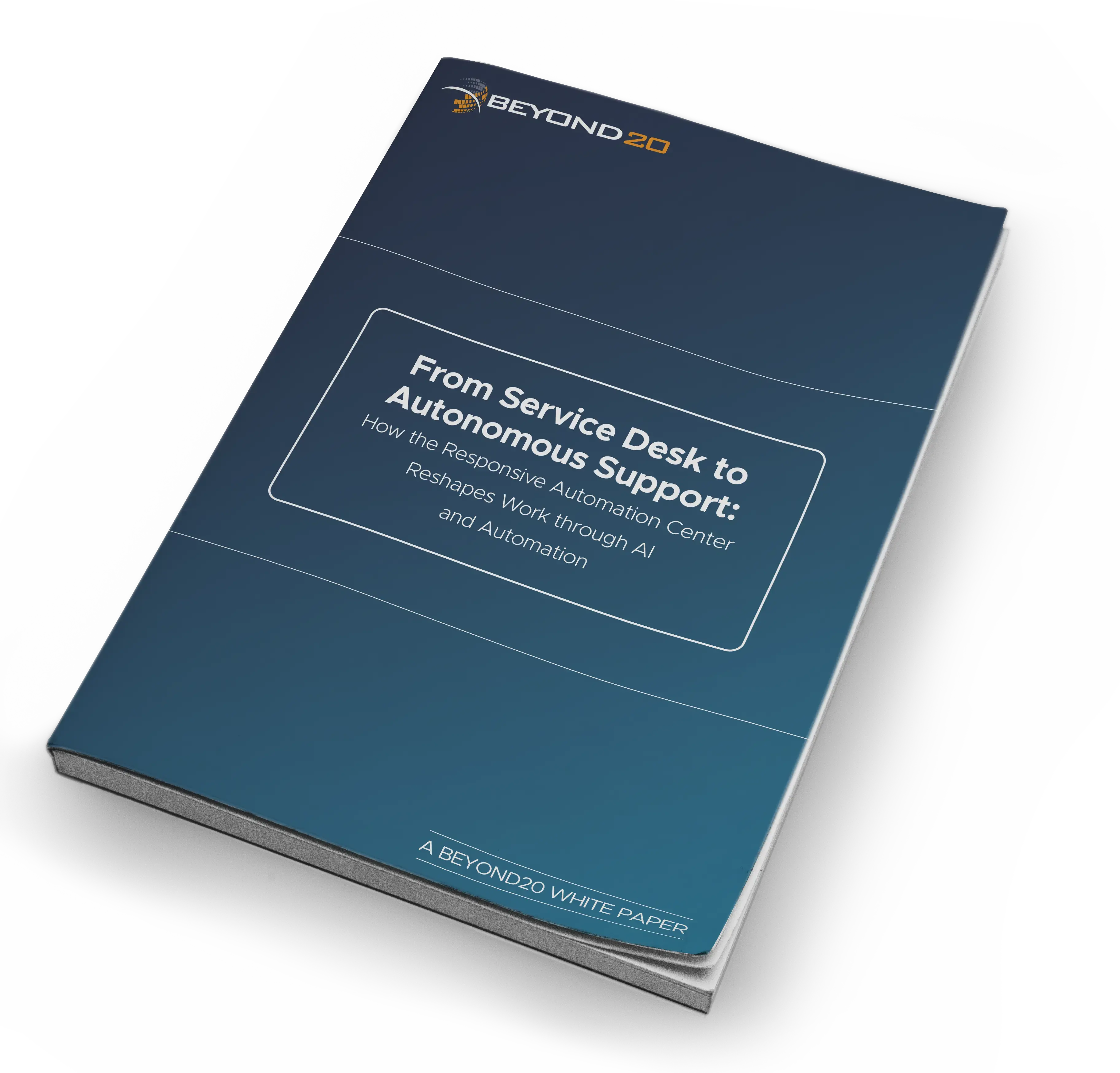 From Service Desk to Autonomous Support From Service Desk to Autonomous Support